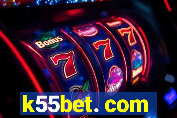 k55bet. com